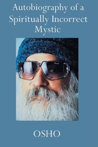 Cover image for Autobiography of a Spiritually Incorrect Mystic