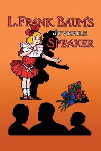 Cover image for L. Frank Baum's Juvenile Speaker (paperback)