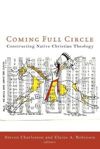 Cover image for Coming Full Circle: Constructing Native Christian Theology