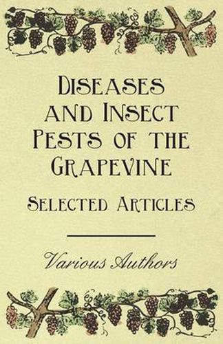 Cover image for Diseases and Insect Pests of the Grapevine - Selected Articles
