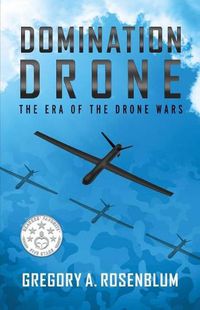 Cover image for Domination Drone: The Era of the Drone Wars