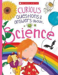 Cover image for Curious Questions & Answers About... Science (Miles Kelly)