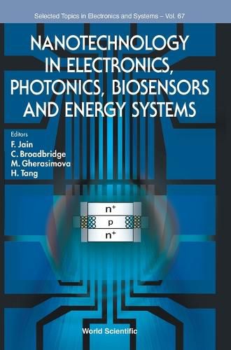 Cover image for Nanotechnology In Electronics, Photonics, Biosensors And Energy Systems