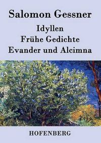 Cover image for Idyllen / Fruhe Gedichte / Evander und Alcimna