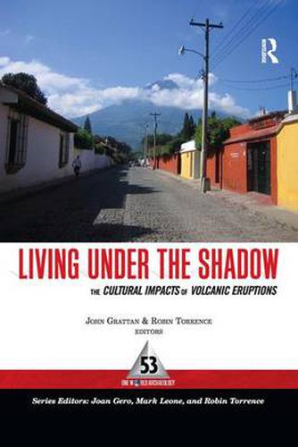 Cover image for Living Under the Shadow: Cultural Impacts of Volcanic Eruptions