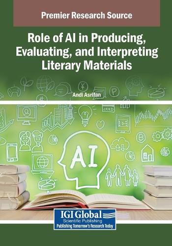 Cover image for Role of AI in Producing, Evaluating, and Interpreting Literary Materials