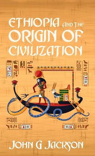 Cover image for Ethiopia And The Origin Of Civilization Hardcover