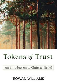 Cover image for Tokens of Trust: An Introduction to Christian Belief