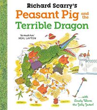 Cover image for Richard Scarry's Peasant Pig and the Terrible Dragon
