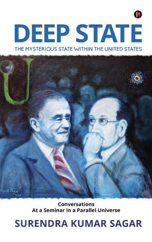 Cover image for Deep State: The Mysterious State Within the United States