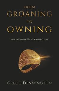 Cover image for From Groaning to Owning