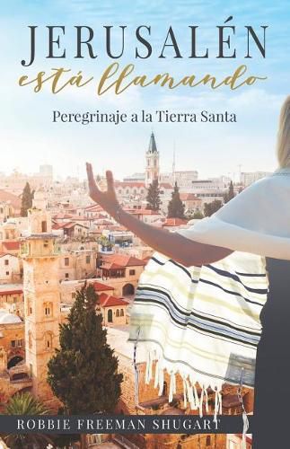 Cover image for Jerusale n esta  llamando: Peregrinaje a la Ciudad Santa