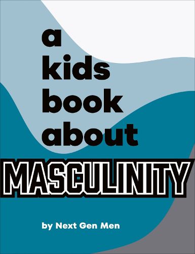 Cover image for A Kids Book About Masculinity