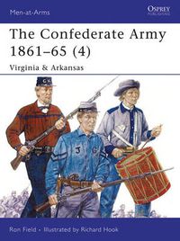 Cover image for The Confederate Army 1861-65 (4): Virginia & Arkansas