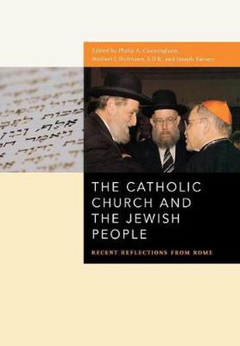 The Catholic Church and the Jewish People: Recent Reflections from Rome