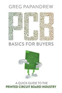Cover image for PCB Basics for Buyers: A Quick Guide to the Printed Circuit Board Industry