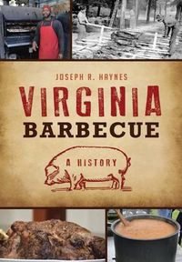 Cover image for Virginia Barbecue: A History