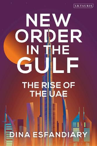 Cover image for New Order in the Gulf: The Rise of the UAE