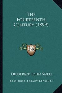 Cover image for The Fourteenth Century (1899)