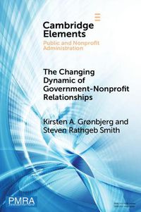 Cover image for The Changing Dynamic of Government-Nonprofit Relationships: Advancing the Field(s)