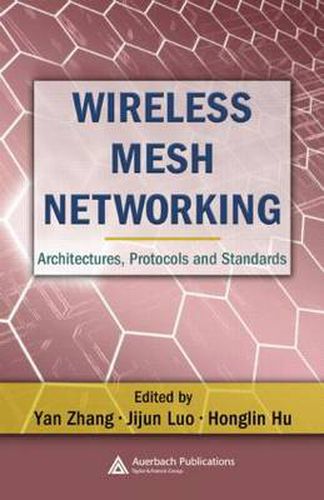 Cover image for Wireless Mesh Networking: Architectures, Protocols and Standards