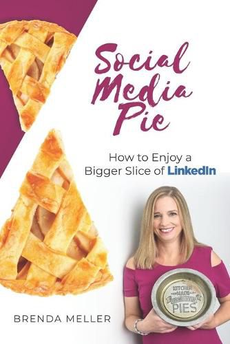 Cover image for Social Media Pie: How to Enjoy a Bigger Slice of the LinkedIn Pie