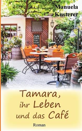 Cover image for Tamara, ihr Leben und das Cafe