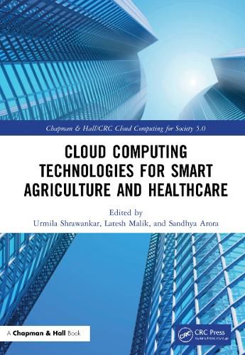 Cover image for Cloud Computing Technologies for Smart Agriculture and Healthcare