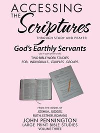 Cover image for Accessing the Scriptures: God's Earthly Servants