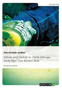 Cover image for Schule und Gewalt in 'Nicht Chicago. Nicht hier.' von Kirsten Boie