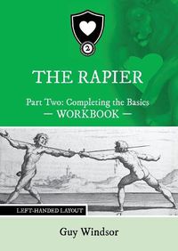 Cover image for The Rapier Part Two Completing The Basics Workbook: Left Handed Layout