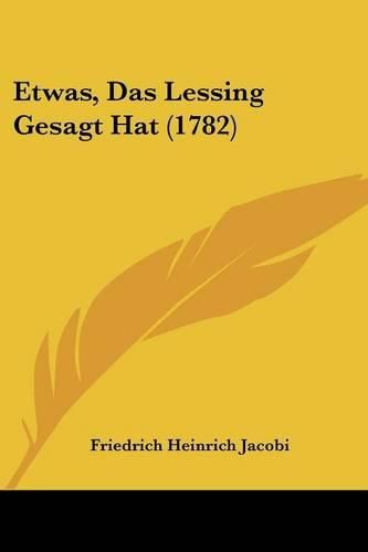 Etwas, Das Lessing Gesagt Hat (1782)