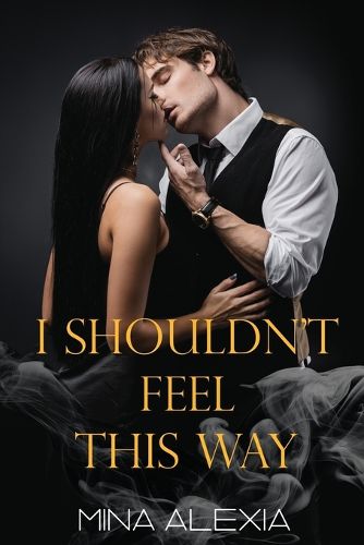 Cover image for I Shouldn't Feel This Way