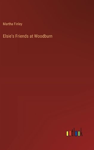 Cover image for Elsie's Friends at Woodburn