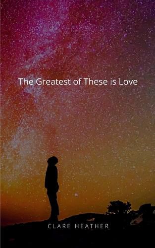 Cover image for The Greatest of These is Love