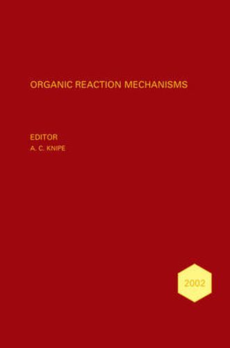 Cover image for Organic Reaction Mechanisms: An Annual Survey Covering the Literature Dated January to December 2002