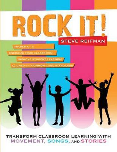 Cover image for Rock It!: Transform Classroom Learning with Movement, Songs, and Stories