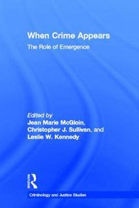 Cover image for When Crime Appears: The Role of Emergence