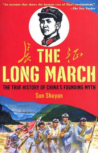 Cover image for The Long March: The True History of Communist China's Founding Myth