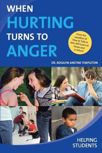 Cover image for When Hurting Turns to Anger: Helping Students