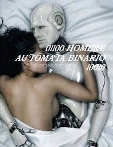 Cover image for 01100 Hombre Automata Binario 10010