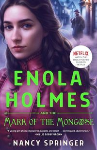 Cover image for Enola Holmes and the Mark of the Mongoose