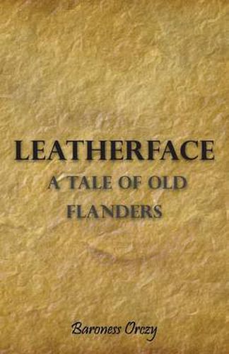 Cover image for Leatherface - A Tale of Old Flanders