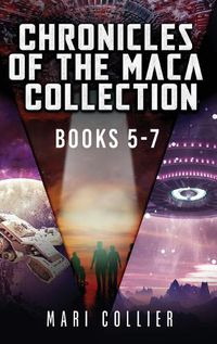 Cover image for Chronicles Of The Maca Collection - Books 5-7