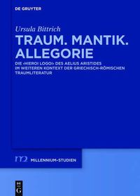 Cover image for Traum - Mantik - Allegorie: Die Hieroi Logoi Des Aelius Aristides Im Weiteren Kontext Der Griechisch-Roemischen Traumliteratur