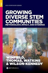 Cover image for Growing Diverse STEM Communities: Methodology, Impact, and Evidence