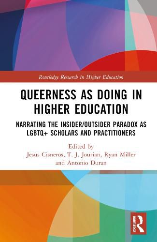 Cover image for Queerness as Doing in Higher Education: Narrating the Insider/Outsider Paradox as LGBTQ+ Scholars and Practitioners