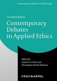 Cover image for Contemporary Debates in Applied Ethics, Second Edi tion