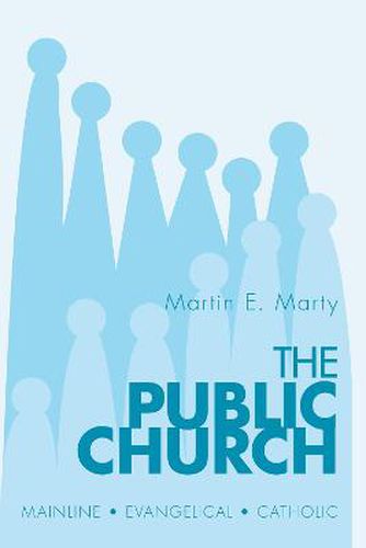 Cover image for The Public Church: Mainline - Evangelical - Catholic