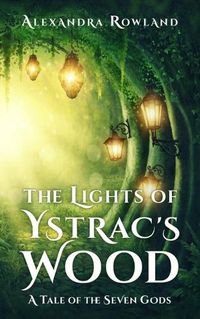 Cover image for The Lights of Ystrac's Wood